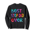 Best Step Dad Ever Colorful Papa Sweatshirt - Custom Art Print for Adults - T-Shirt, Sweatshirt, Hoodie