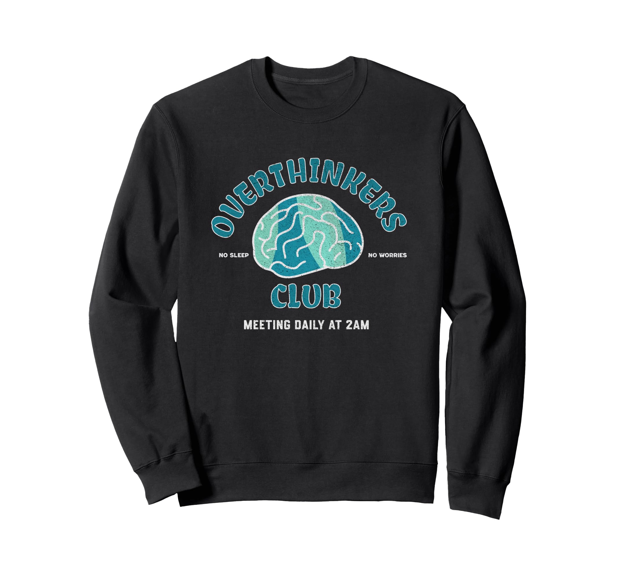Overthinkers Club Meeting Daily Sweatshirt - Custom Art Print for Adults - T-Shirt, Sweatshirt, Hoodie