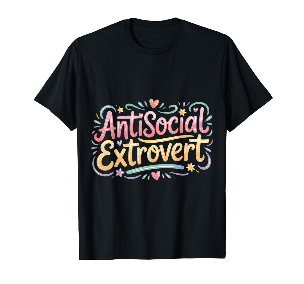 Antisocial Extrovert Social T-Shirt - Streetwear Style for Adults - T-Shirt, Sweatshirt, Hoodie