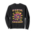 Tanning Bed Uv Is My Fuel Salon Sweatshirt - Novelty Apparel for Adults - T-Shirt, Sweatshirt, Hoodie