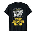 Funny World Literature Teacher Skip T-Shirt - Custom Art Print for Adults - T-Shirt, Sweatshirt, Hoodie