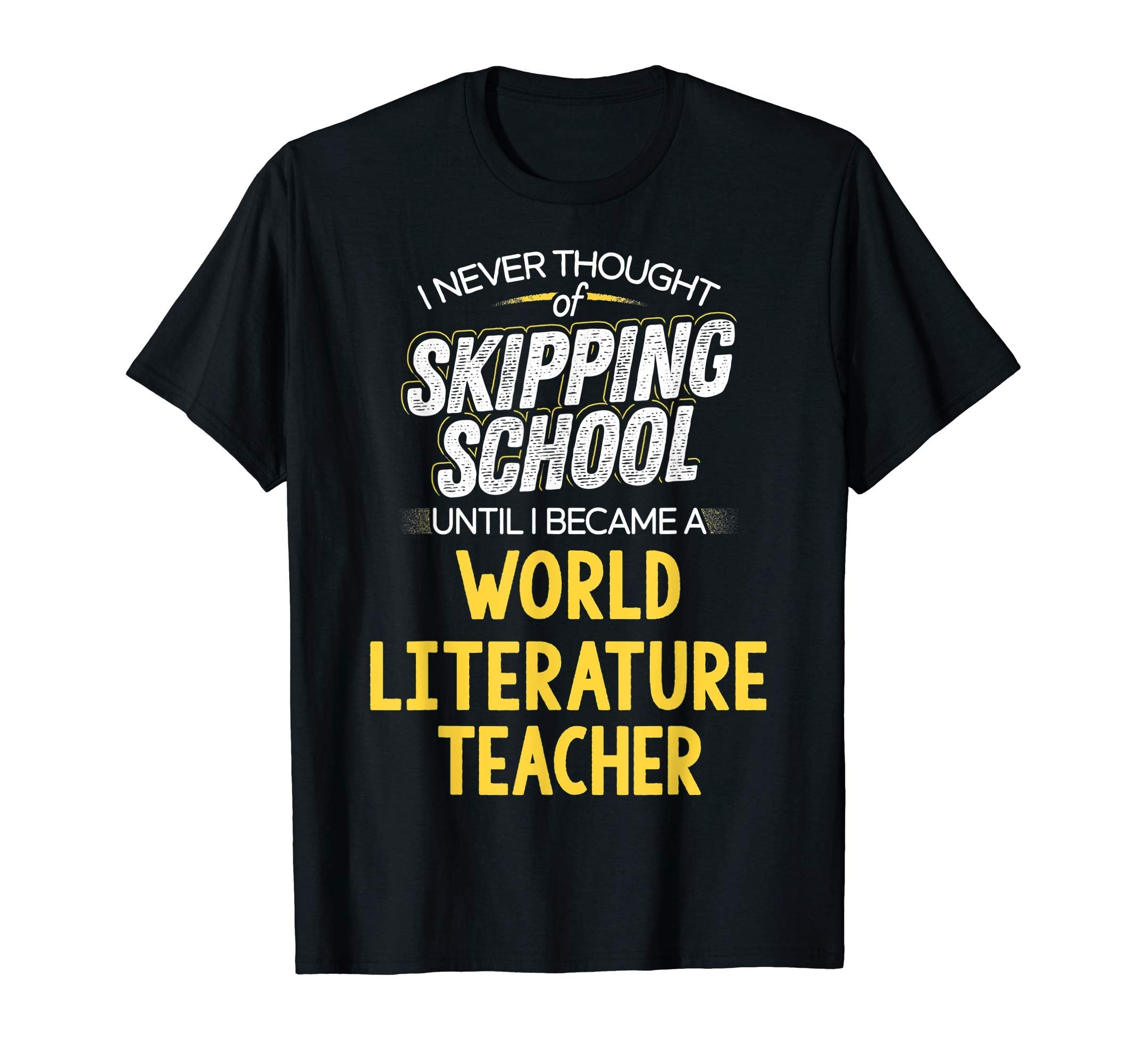 Funny World Literature Teacher Skip T-Shirt - Custom Art Print for Adults - T-Shirt, Sweatshirt, Hoodie