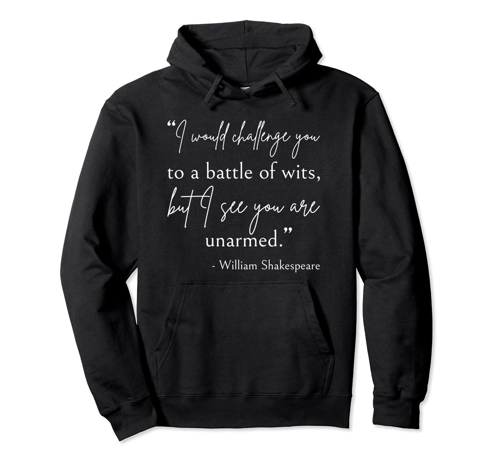 Bookworm Battle Wits William Shakespeare Hoodie - Fun Novelty Design Unisex - T-Shirt, Sweatshirt, Hoodie
