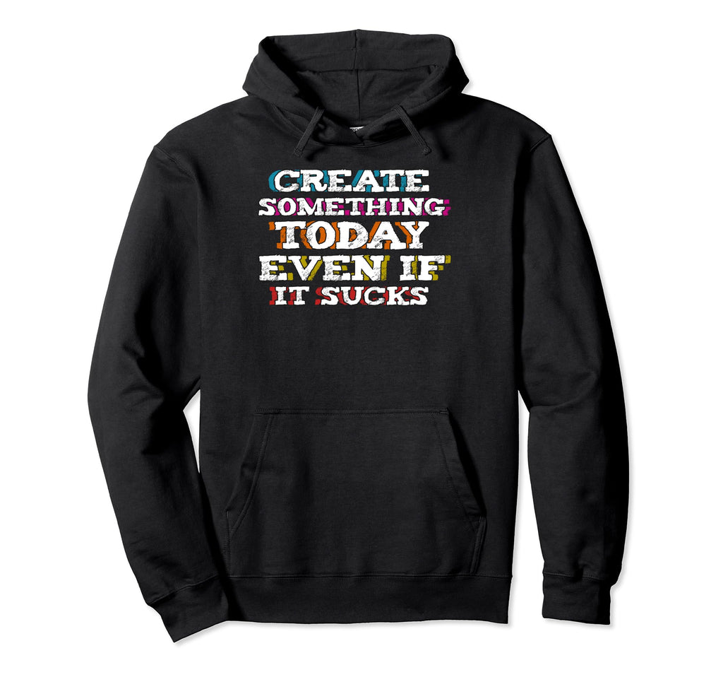 Daily Motivational Positive Thinking Quotes Hoodie - Trendy Graphic Unisex - T-Shirt, Sweatshirt, Hoodie