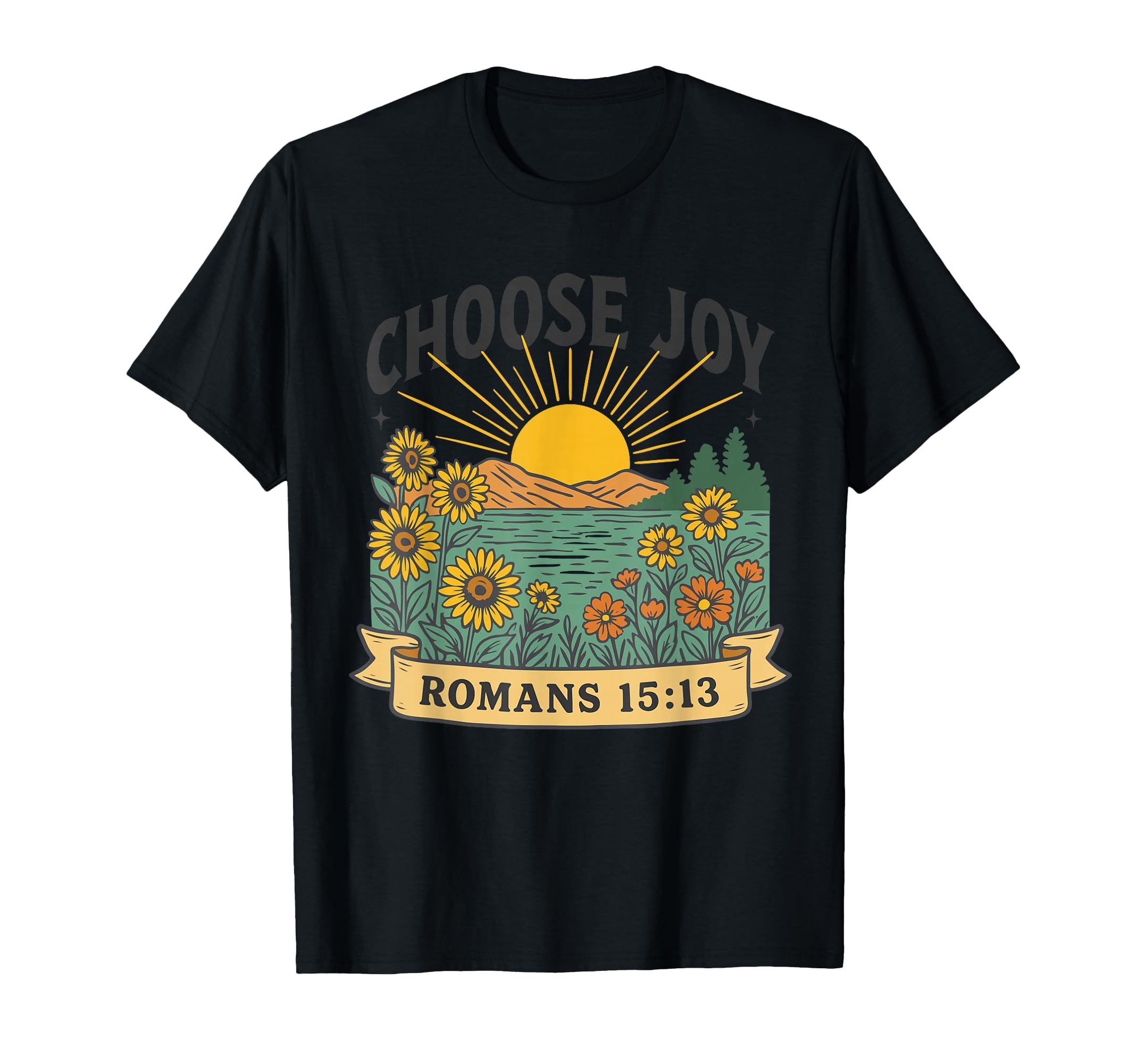Choose Joy Romans 15 13 Sunflower T-Shirt - Custom Art Print for Adults - T-Shirt, Sweatshirt, Hoodie
