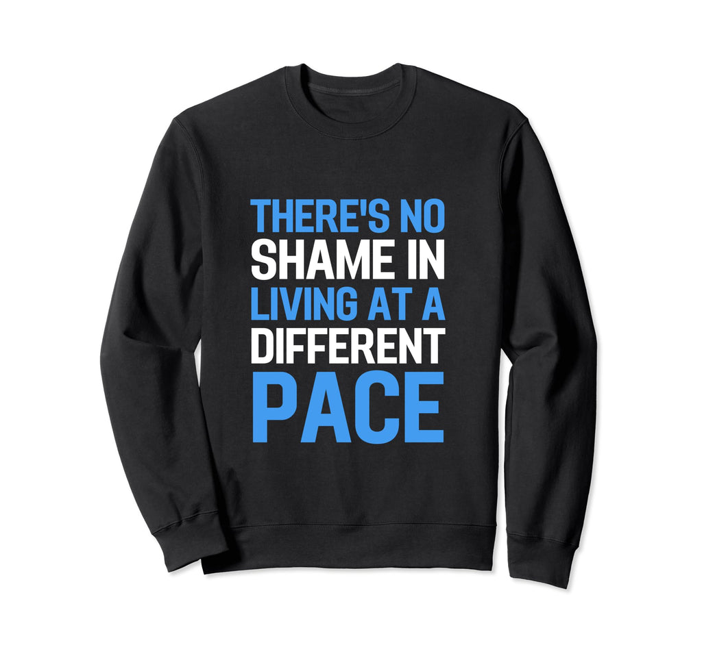 Inspirational Chronic Fatigue Sweatshirt - Casual Everyday Wear Unisex - T-Shirt, Sweatshirt, Hoodie