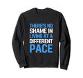 Inspirational Chronic Fatigue Sweatshirt - Casual Everyday Wear Unisex - T-Shirt, Sweatshirt, Hoodie