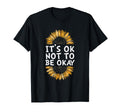 Mental Health Awareness Its Ok Not To T-Shirt - Aesthetic Graphic Unisex - T-Shirt, Sweatshirt, Hoodie