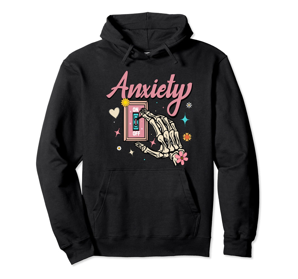 Anxiety Funny Switch Off Mental Health Hoodie - Unique Graphic Men Women - T-Shirt, Sweatshirt, Hoodie