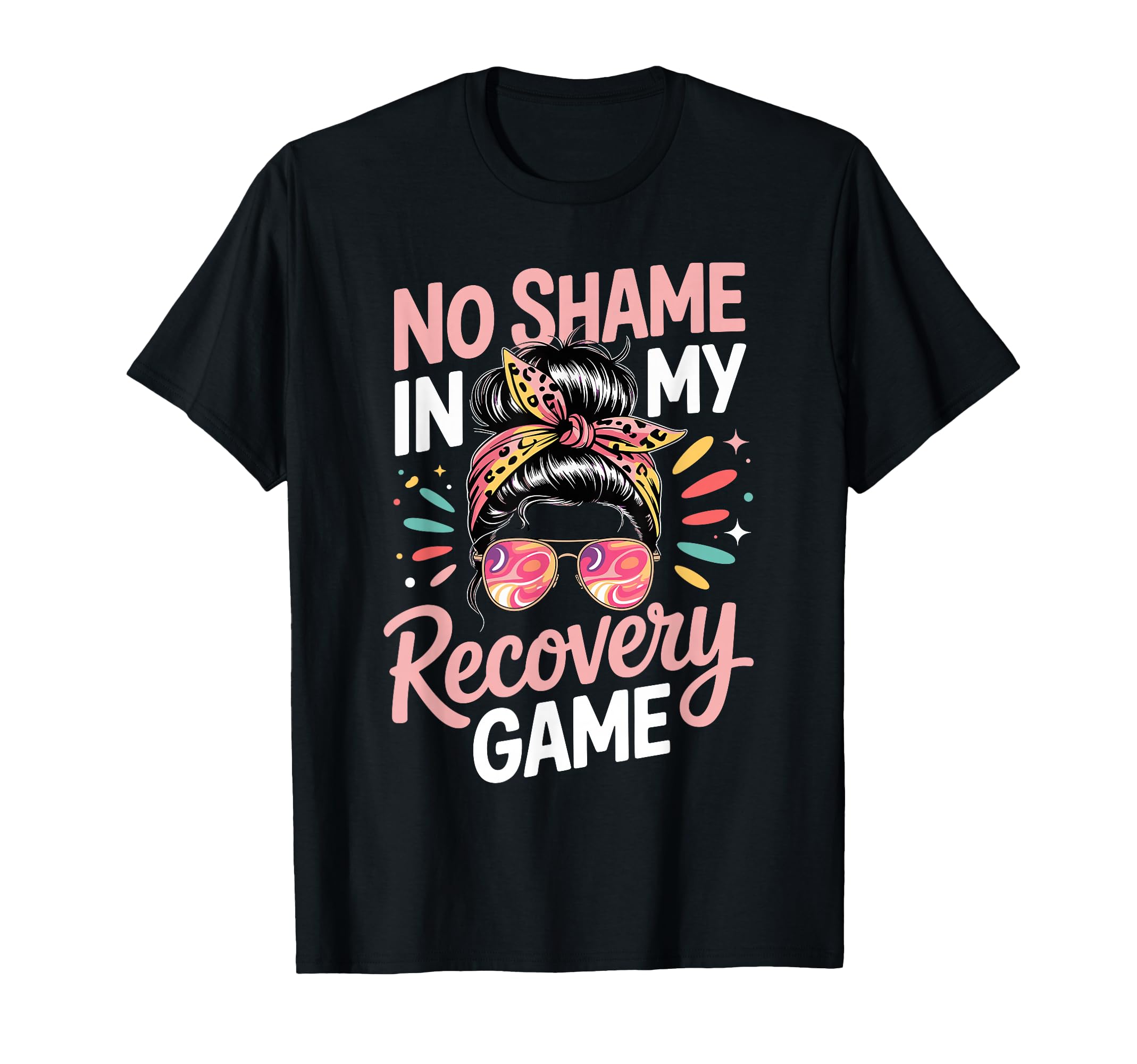 No Shame My Recovery Game Sobriety T-Shirt - Custom Art Print Men Women - T-Shirt, Sweatshirt, Hoodie
