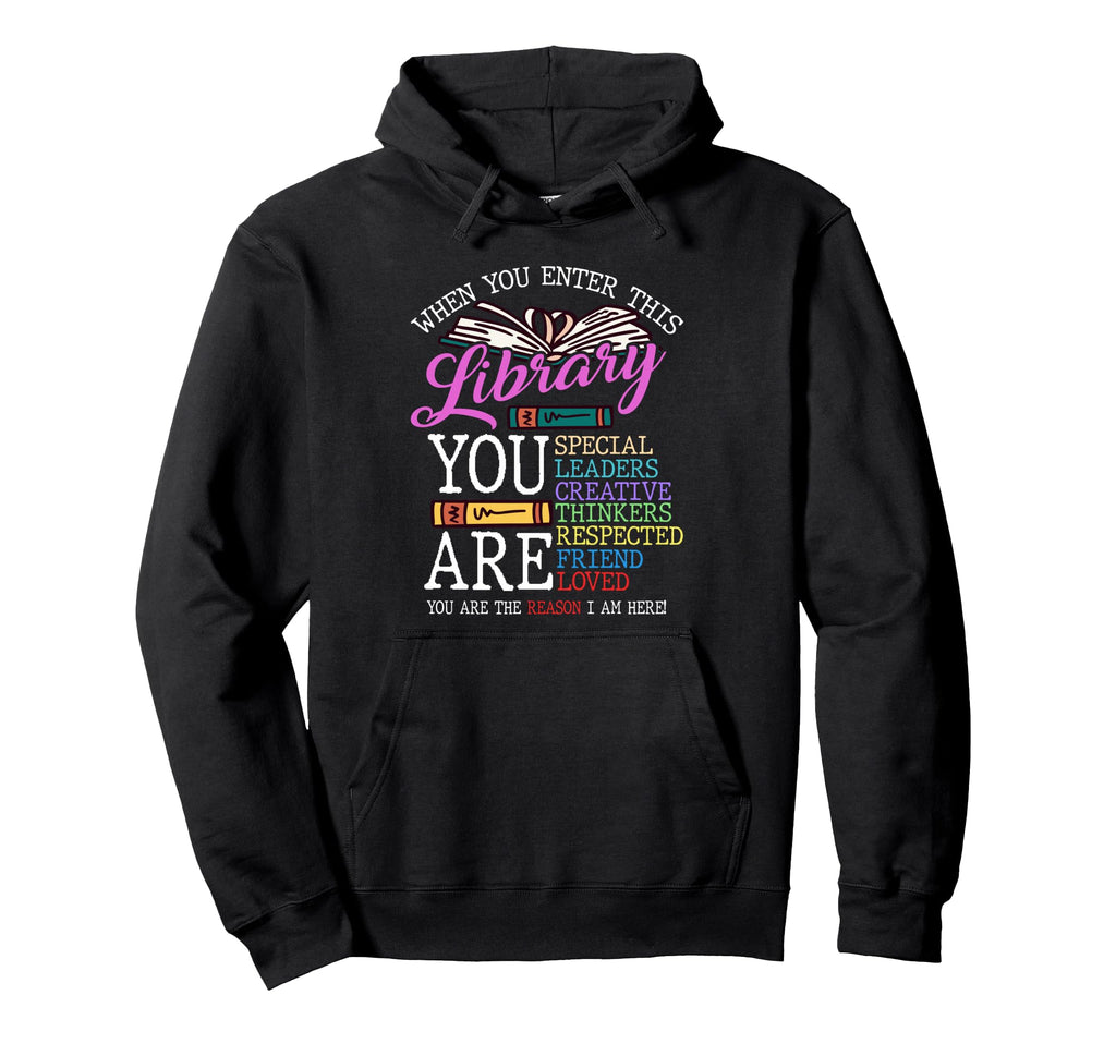 When You Enter This Library Book Hoodie - Novelty Apparel for Adults - T-Shirt, Sweatshirt, Hoodie