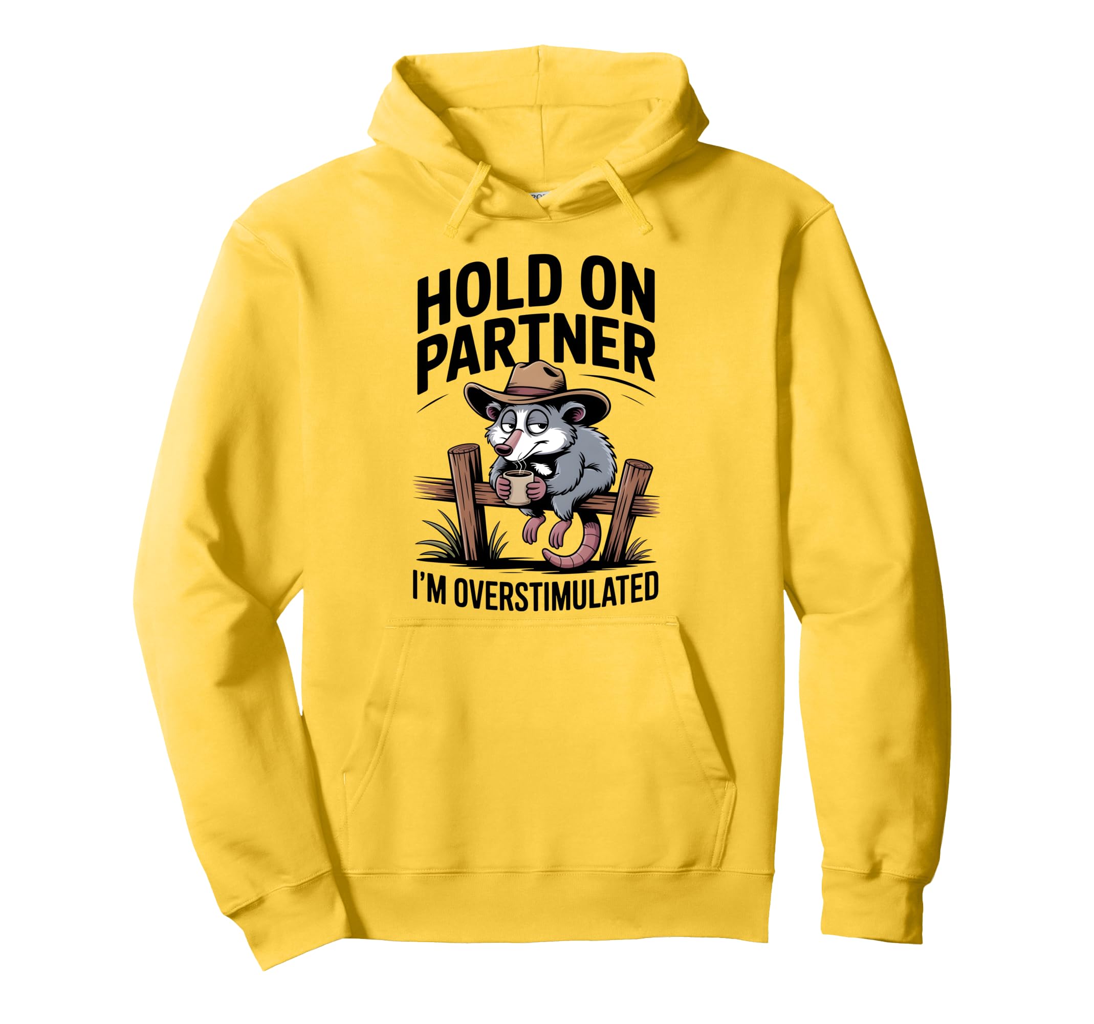 Hold Partner Im Overstimulated Funny Hoodie - Fun Novelty Design for Adults - T-Shirt, Sweatshirt, Hoodie