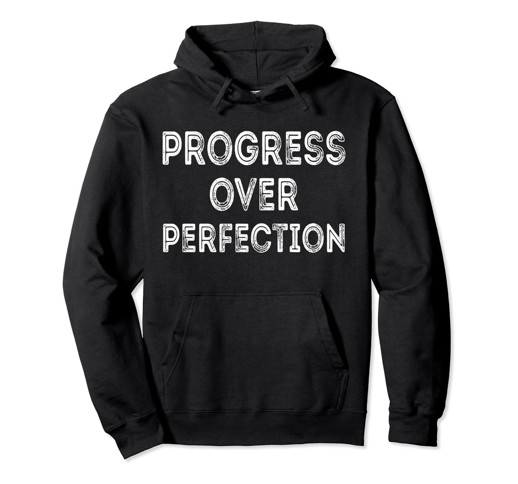 Progress Over Perfection Back To School Hoodie - Graphic Print Unisex - T-Shirt, Sweatshirt, Hoodie