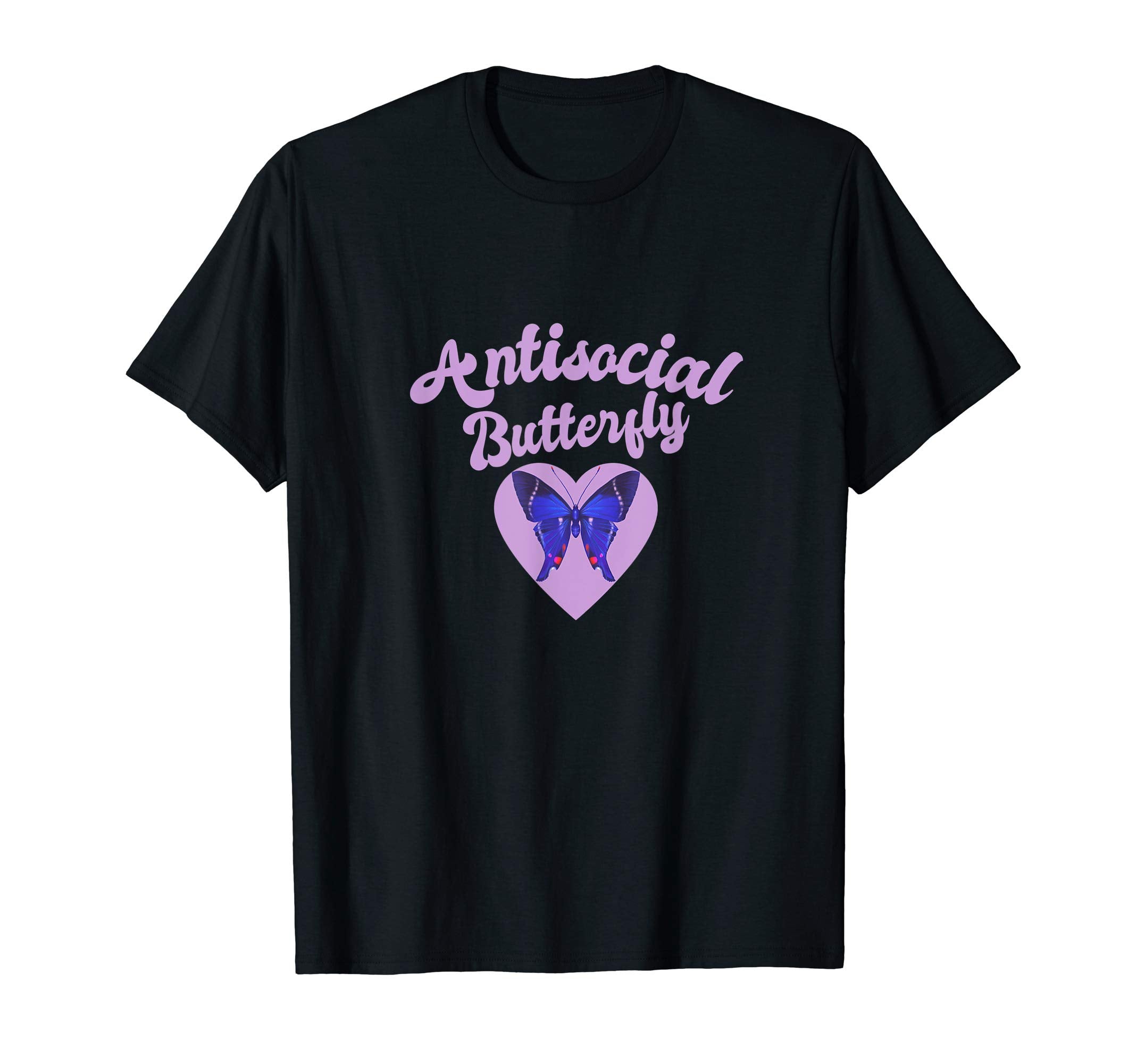 Funny Introvert Antisocial Butterfly T-Shirt - Novelty Apparel Unisex - T-Shirt, Sweatshirt, Hoodie