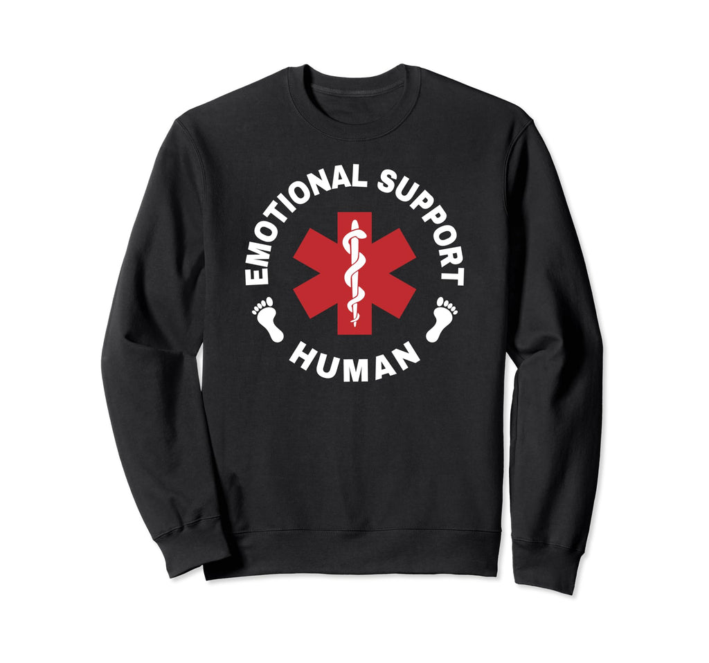 Emotional Support Human Sweatshirt - Trendy Graphic Men Women - T-Shirt, Sweatshirt, Hoodie