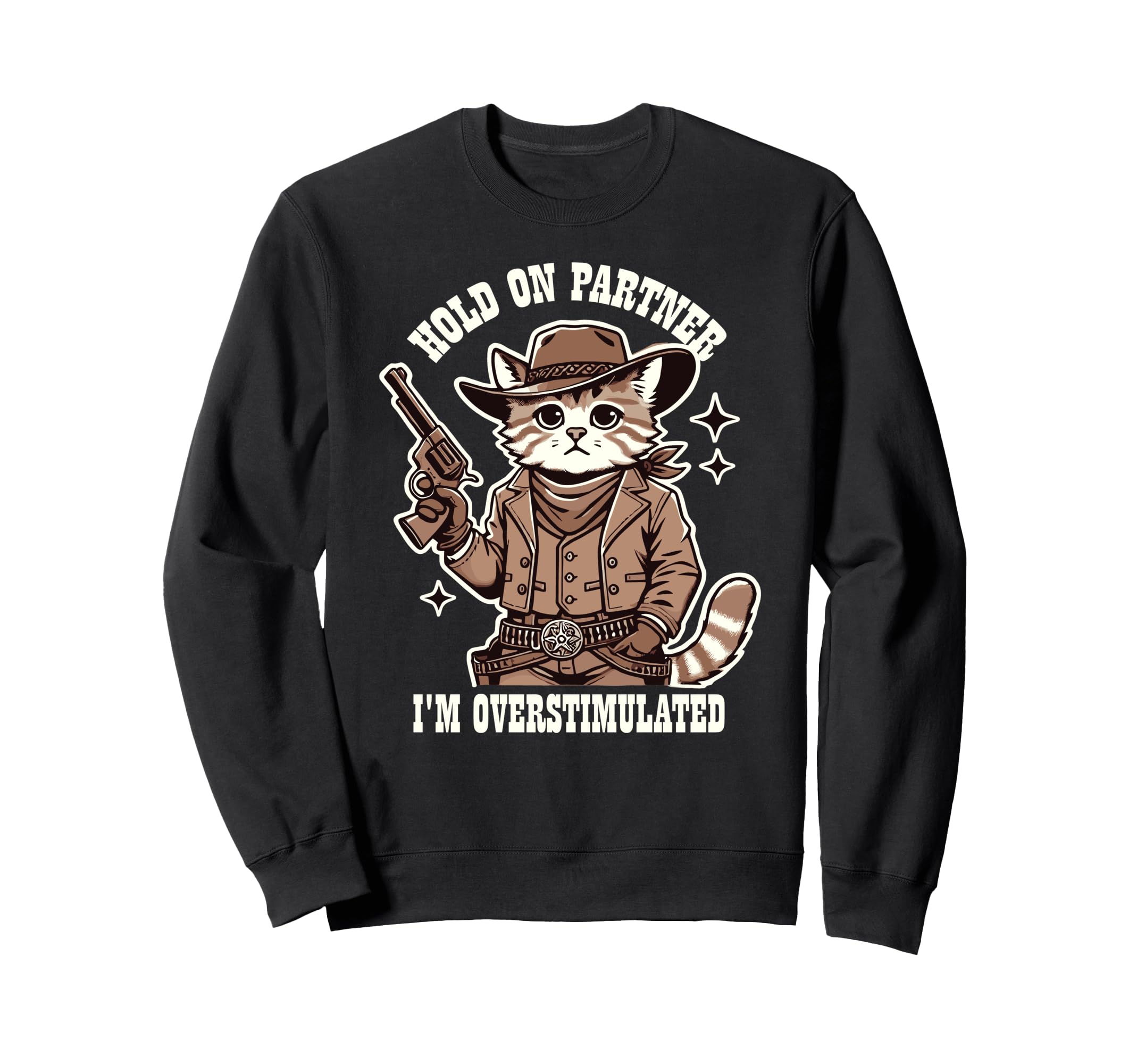 Hold Partner Im Overstimulated Sweatshirt - Minimalist Print for Adults - T-Shirt, Sweatshirt, Hoodie