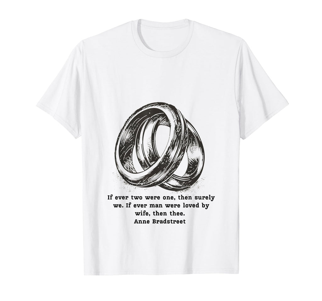 Anne Bradstreet If Ever Two Were One T-Shirt - Custom Art Print Unisex - T-Shirt, Sweatshirt, Hoodie