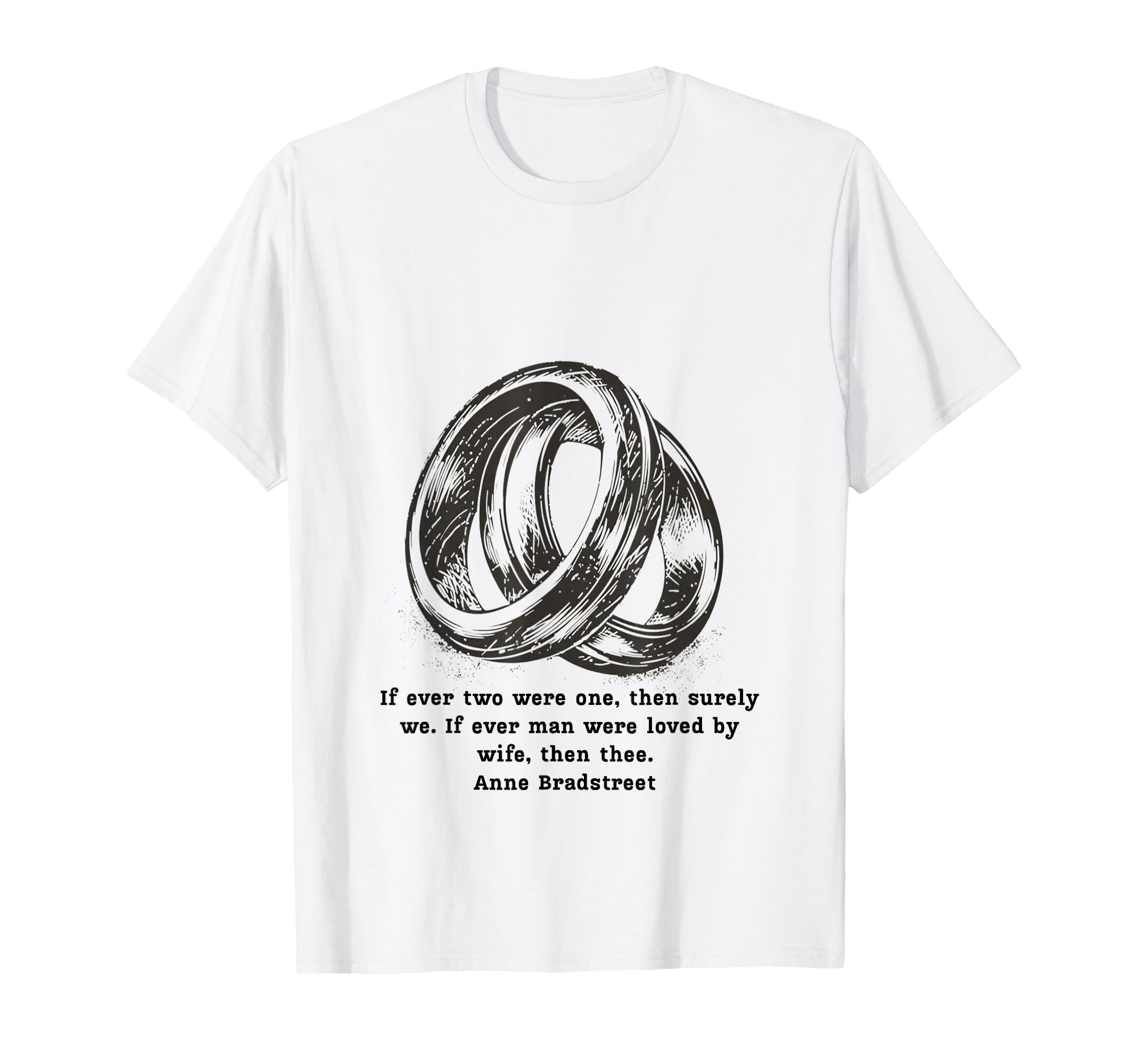 Anne Bradstreet If Ever Two Were One T-Shirt - Custom Art Print Unisex - T-Shirt, Sweatshirt, Hoodie