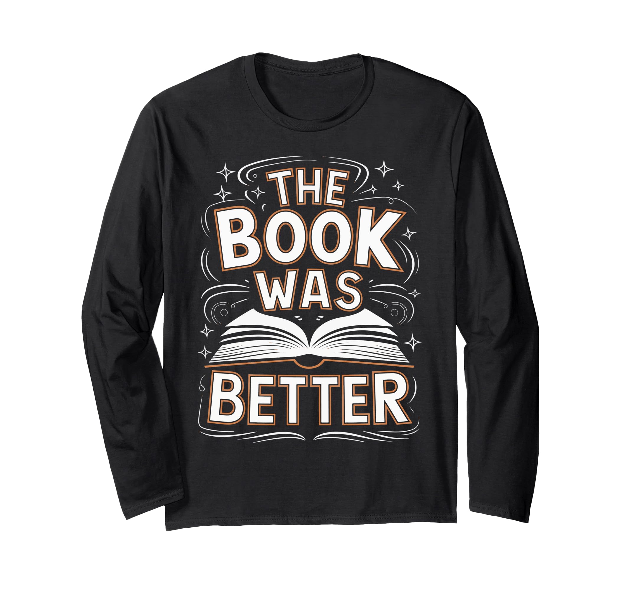 Book Reader Reading Literature Novel Sweatshirt - Trendy Graphic Unisex - T-Shirt, Sweatshirt, Hoodie
