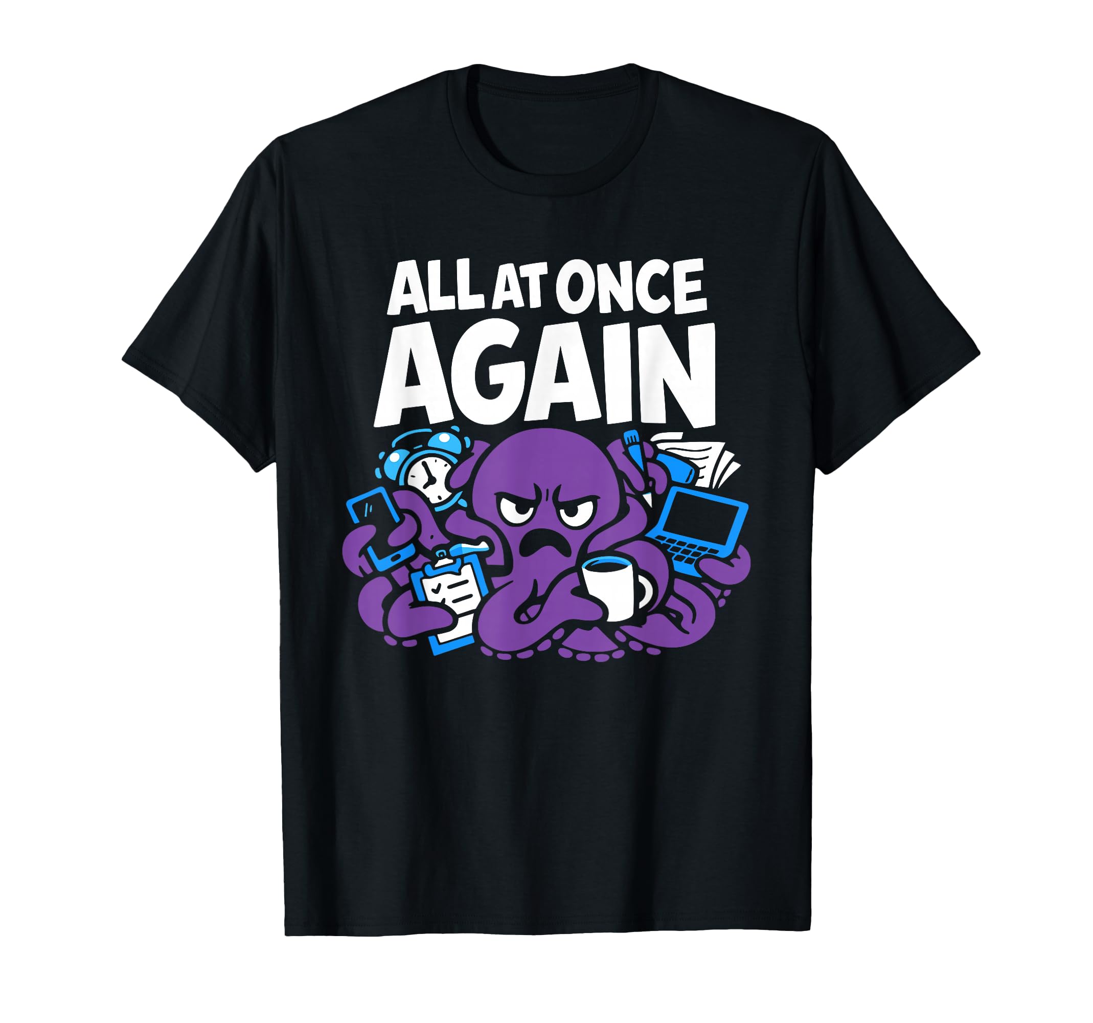 Funny Octopus Overstimulated T-Shirt - Aesthetic Graphic for Adults - T-Shirt, Sweatshirt, Hoodie