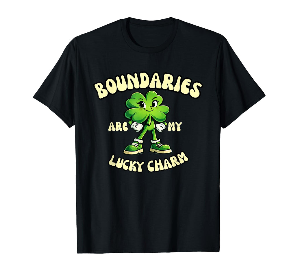 Boundaries Are My Lucky Charm Funny St T-Shirt - Minimalist Print Unisex - T-Shirt, Sweatshirt, Hoodie