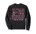 Once Upon Loved Books Bookworm Nerd Sweatshirt - Unique Graphic Men Women - T-Shirt, Sweatshirt, Hoodie