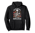 Read Books Drink Coffee Dismantle Hoodie - Unique Graphic for Adults - T-Shirt, Sweatshirt, Hoodie