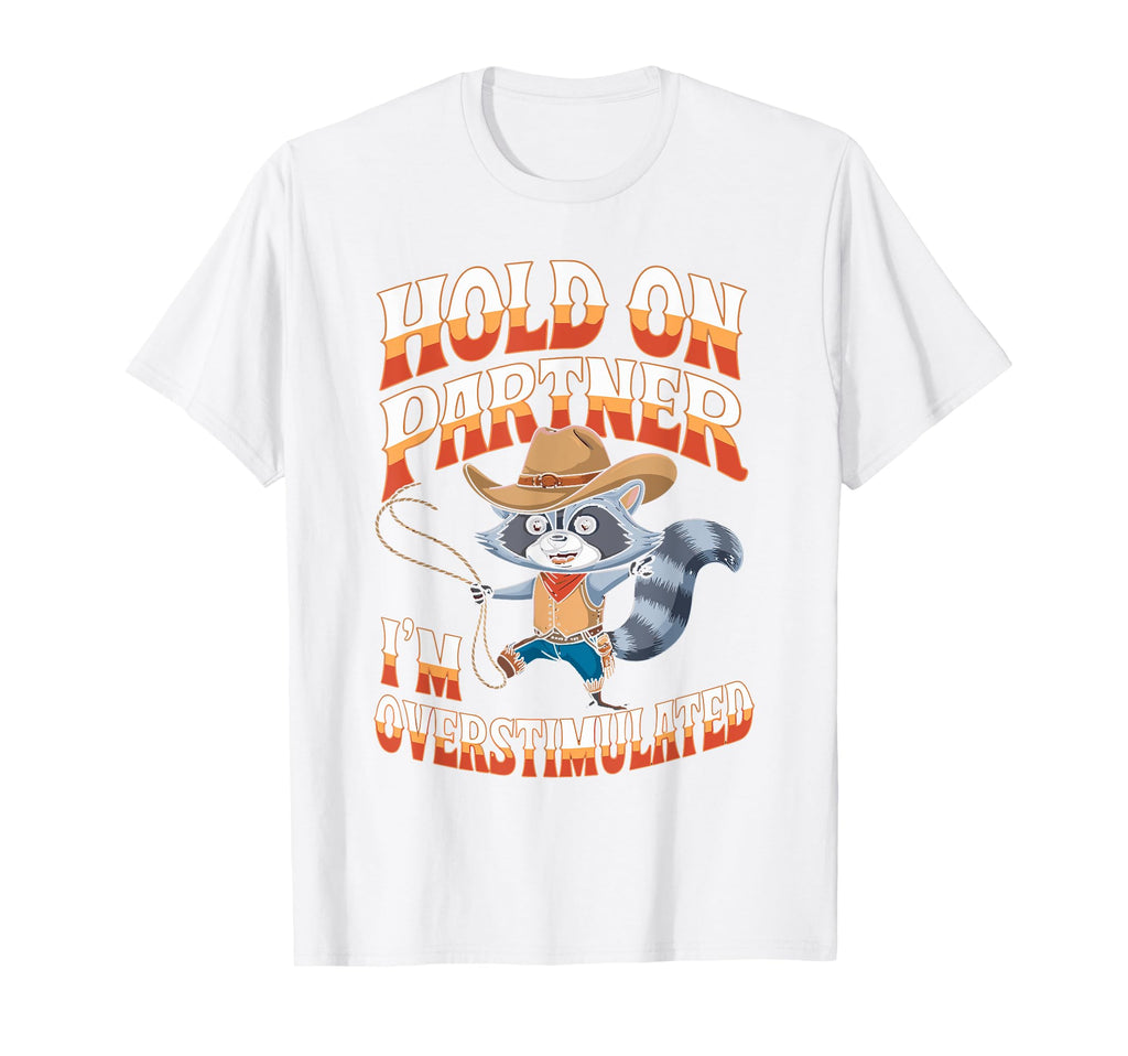 Funny Cowboy Raccoon T-Shirt - Casual Everyday Wear Men Women - T-Shirt, Sweatshirt, Hoodie