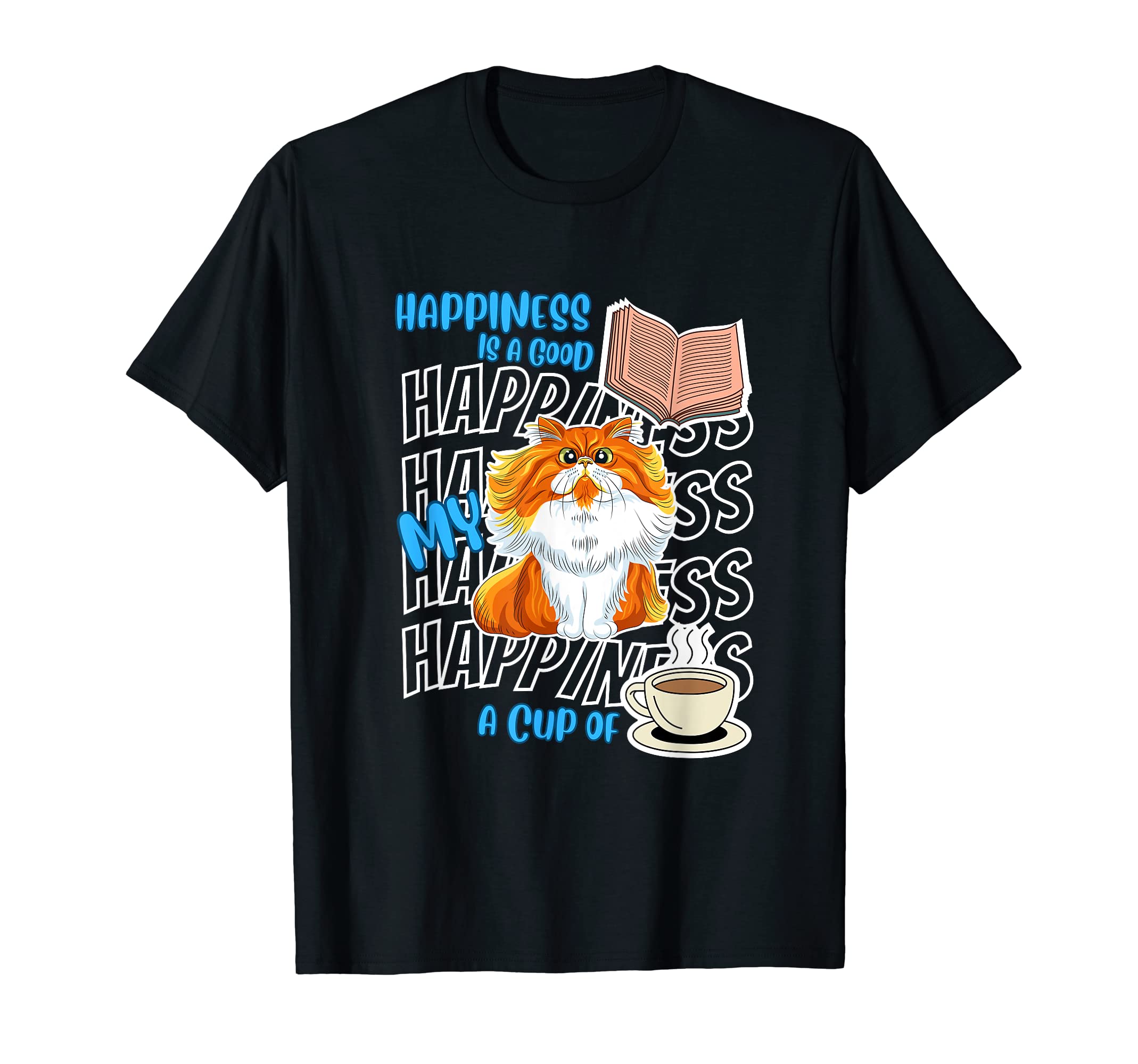 Happiness Is Domestic Long Hair T-Shirt - Fun Novelty Design for Adults - T-Shirt, Sweatshirt, Hoodie
