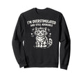 Im Overstimulated And Still Adorable Sweatshirt - Aesthetic Graphic Unisex - T-Shirt, Sweatshirt, Hoodie
