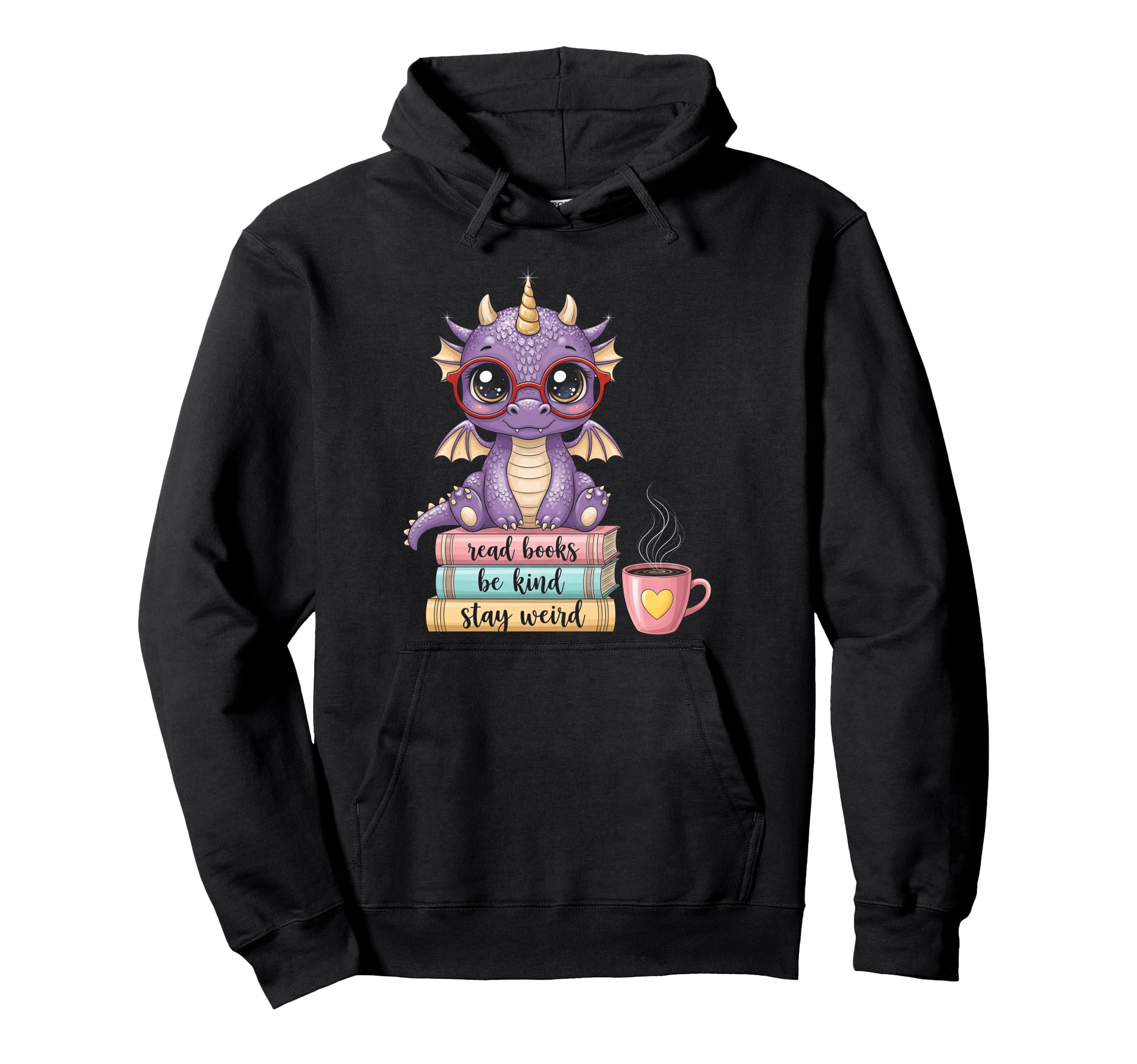 Dragon Read Books Be Kind Stay Weird Hoodie - Trendy Graphic Unisex - T-Shirt, Sweatshirt, Hoodie