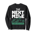 Marathon Finisher Runner Next Mile Sweatshirt - Custom Art Print Men Women - T-Shirt, Sweatshirt, Hoodie