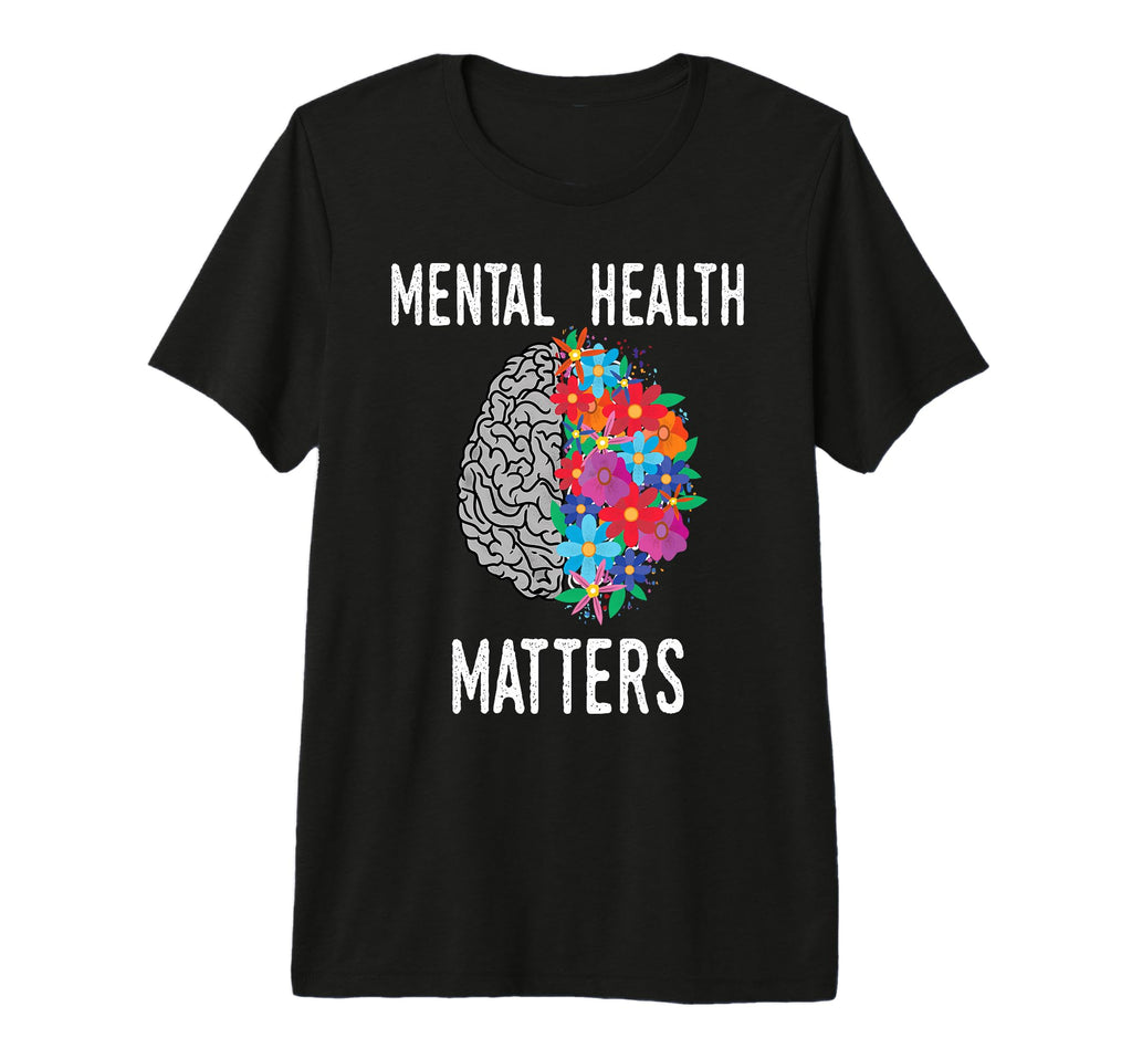 Mental Health Matters End Stigma Mental T-Shirt - Graphic Print for Adults - T-Shirt, Sweatshirt, Hoodie