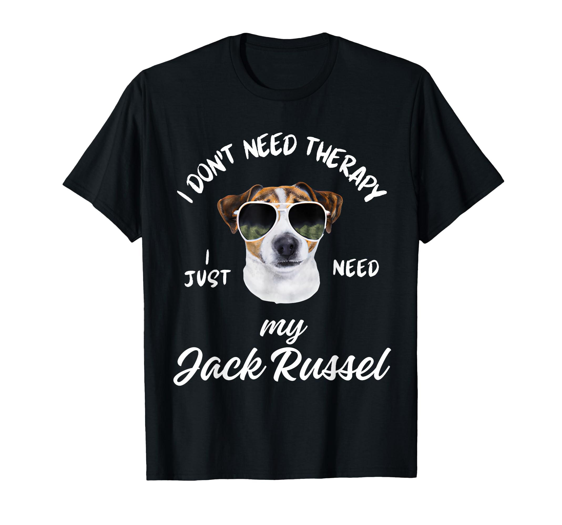 Jack Russel Dog Lover I Just T-Shirt - Casual Everyday Wear for Adults - T-Shirt, Sweatshirt, Hoodie