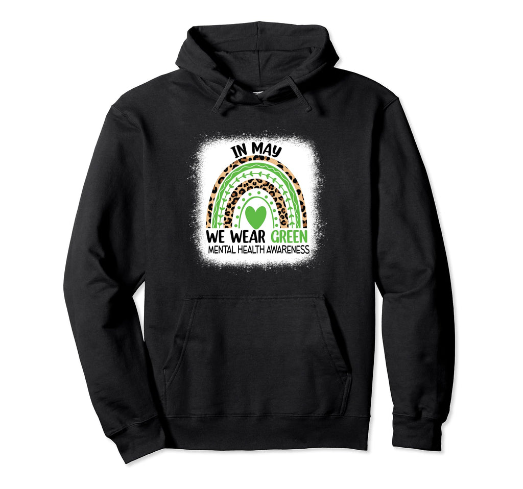 Rainbow May I Wear Green Mental Hoodie - Casual Everyday Wear Unisex - T-Shirt, Sweatshirt, Hoodie