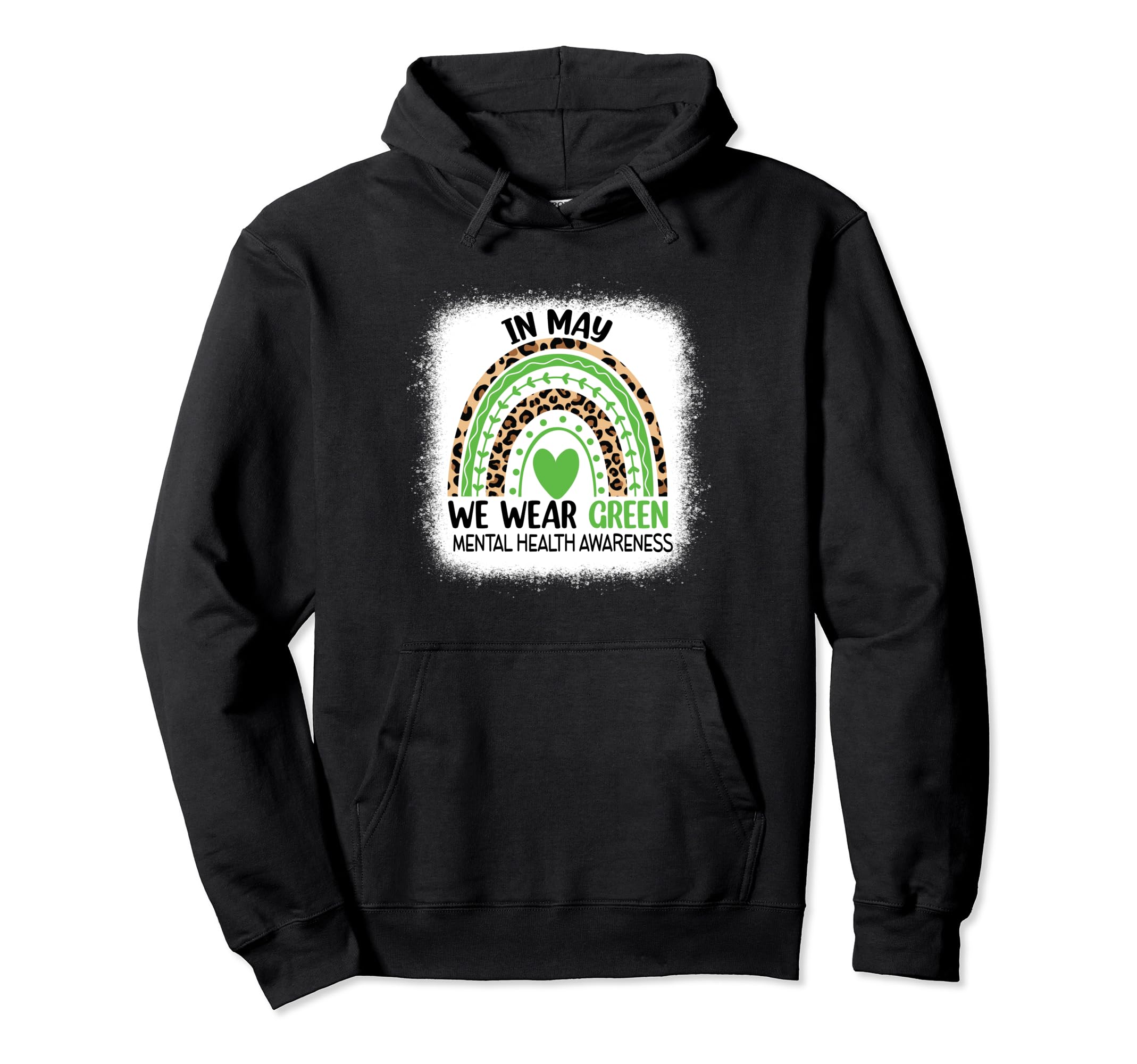 Rainbow May I Wear Green Mental Hoodie - Casual Everyday Wear Unisex - T-Shirt, Sweatshirt, Hoodie