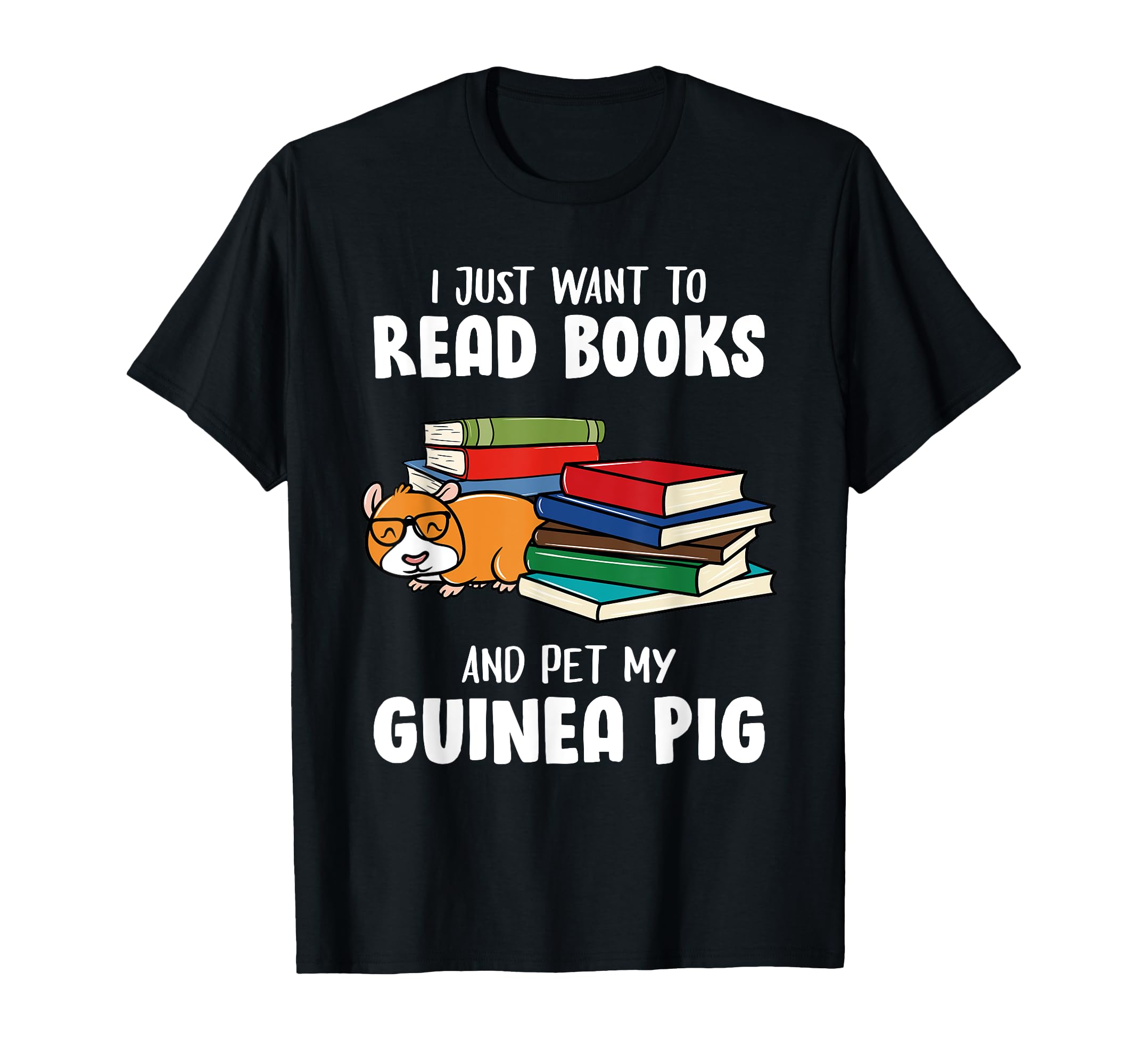 I Just Want To Read Books And Pet My T-Shirt - Streetwear Style Men Women - T-Shirt, Sweatshirt, Hoodie