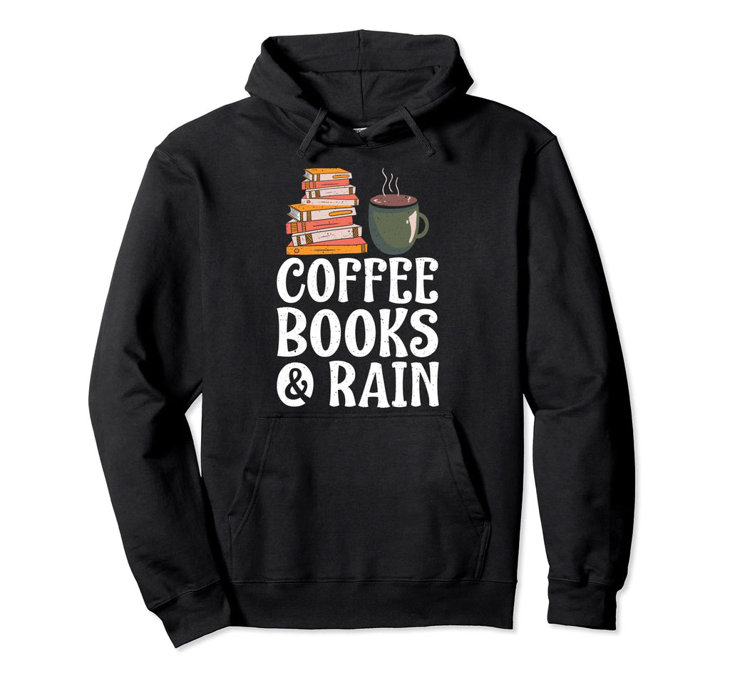 Coffee Books And Rain Book Lover Hoodie - Minimalist Print for Adults - T-Shirt, Sweatshirt, Hoodie