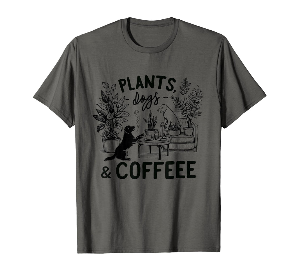 Plants Dogs Coffee Plant Lover Dog Mom T-Shirt - Trendy Graphic for Adults - T-Shirt, Sweatshirt, Hoodie