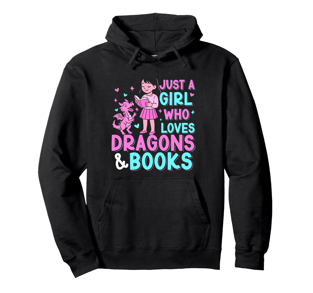 Just Who Loves Dragons And Books Dragon Hoodie - Fun Novelty Design Unisex - T-Shirt, Sweatshirt, Hoodie