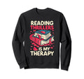 Reading Thrillers Is My Therapy Sweatshirt - Aesthetic Graphic for Adults - T-Shirt, Sweatshirt, Hoodie