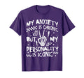 Funny Mental Health My Anxiety Is T-Shirt - Aesthetic Graphic Men Women - T-Shirt, Sweatshirt, Hoodie