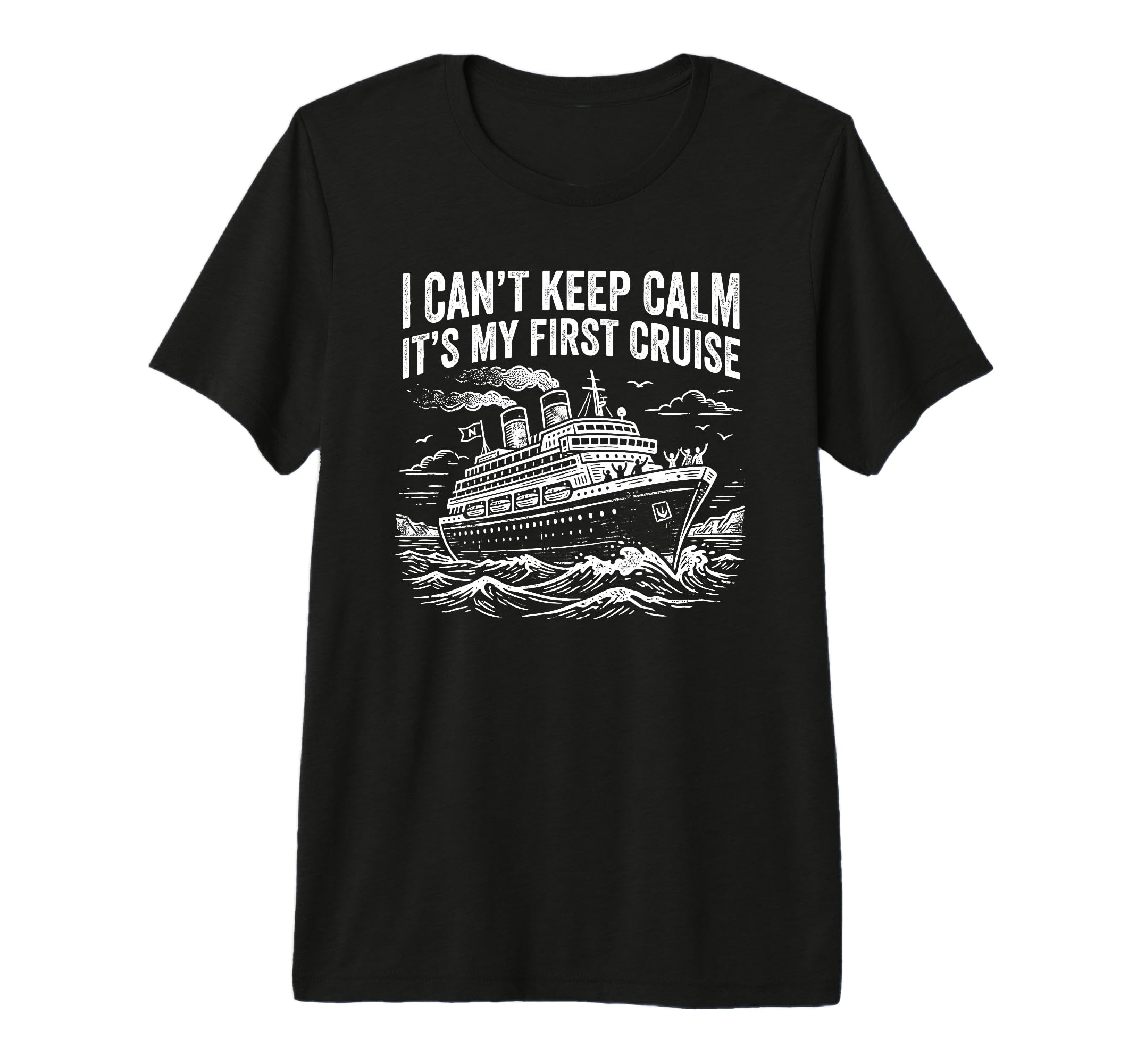 I Cant Keep Calm Its My First T-Shirt - Fun Novelty Design for Adults - T-Shirt, Sweatshirt, Hoodie
