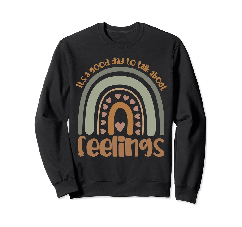 Its Good Day To Talk About Sweatshirt - Casual Everyday Wear Men Women - T-Shirt, Sweatshirt, Hoodie
