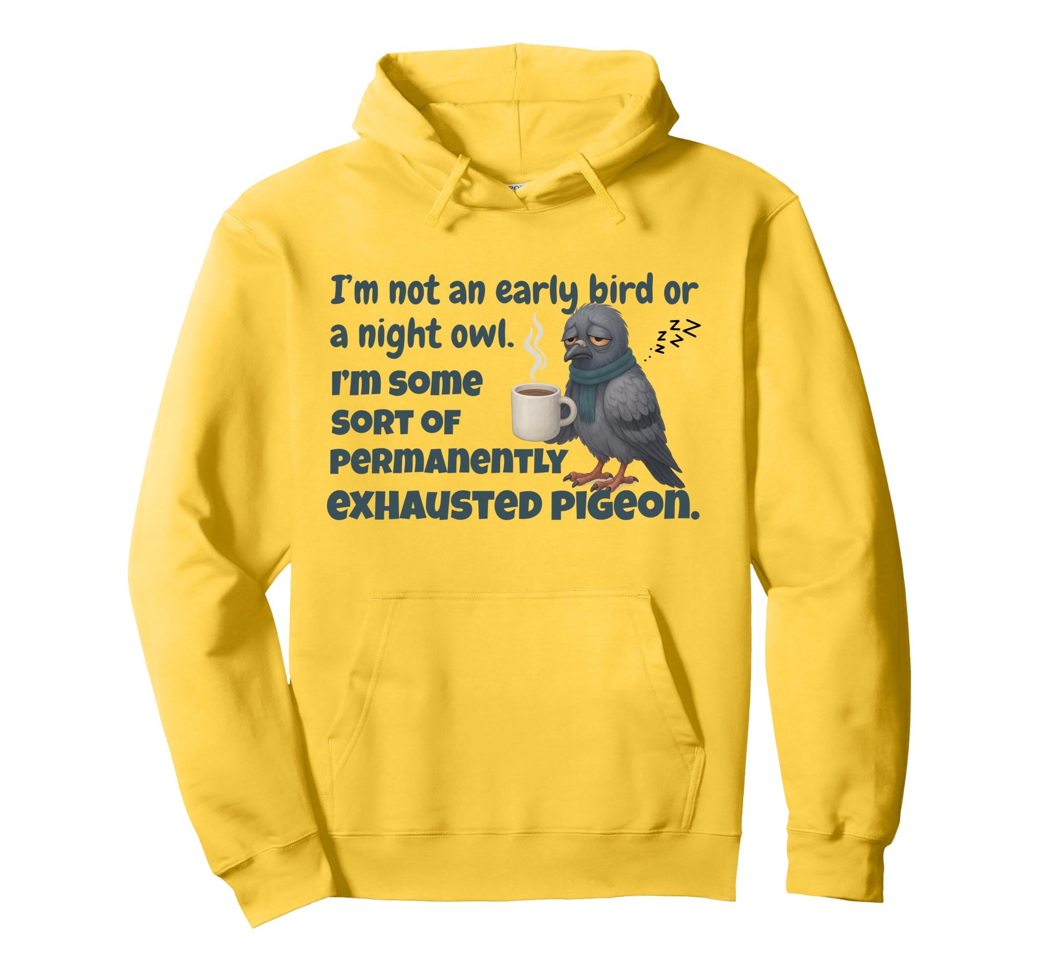 Permanently Exhausted Pigeon Funny Tired Hoodie - Unique Graphic Unisex - T-Shirt, Sweatshirt, Hoodie