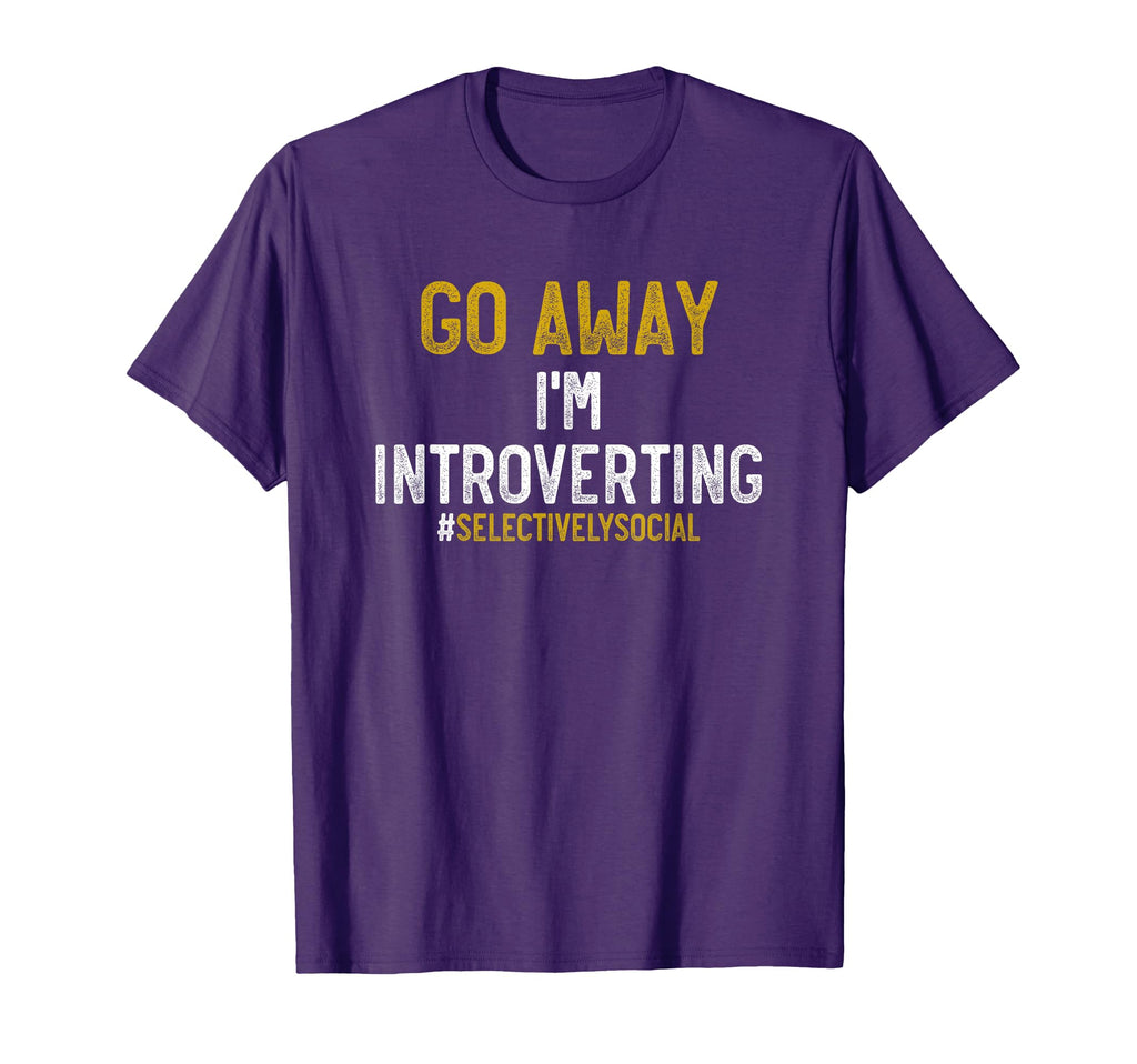 Funny Go Away Im Introverting T-Shirt - Casual Everyday Wear for Adults - T-Shirt, Sweatshirt, Hoodie