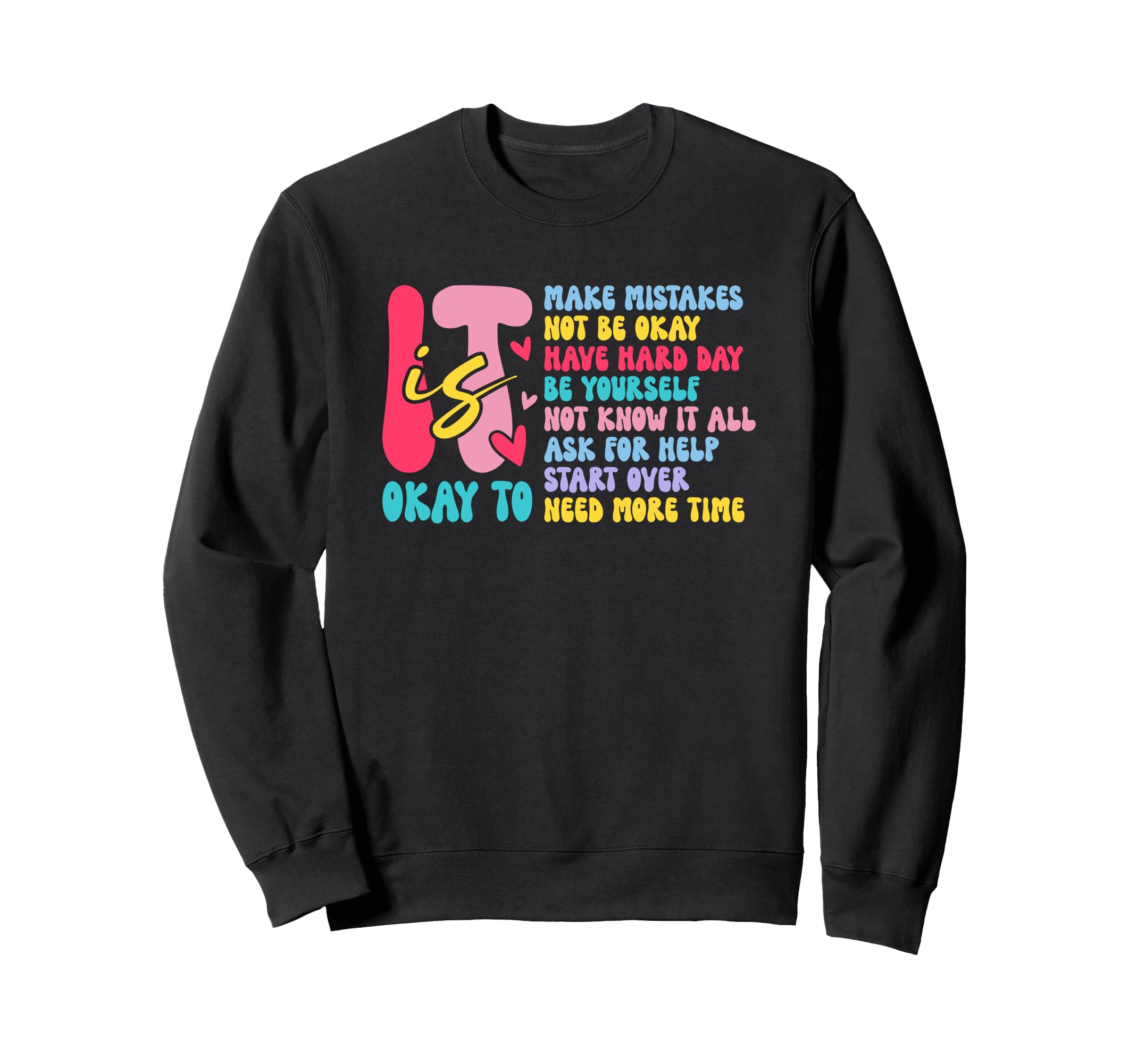 It Is Okay To Make Mistakes Start Over Sweatshirt - Novelty Apparel Unisex - T-Shirt, Sweatshirt, Hoodie