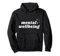 Mental Wellbeing Depression Mental Hoodie - Trendy Graphic for Adults - T-Shirt, Sweatshirt, Hoodie