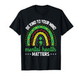Be Kind To Your Mind Mental Health T-Shirt - Trendy Graphic Men Women - T-Shirt, Sweatshirt, Hoodie