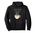 Stillness Season Mindfulness Self Care Hoodie - Graphic Print for Adults - T-Shirt, Sweatshirt, Hoodie